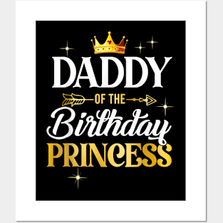 Daddy Of The Birthday Princess Girl Party Matching Family Posters and Art